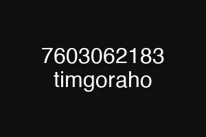 7603062183 timgoraho