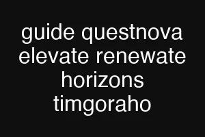 guide questnova elevate renewate horizons timgoraho