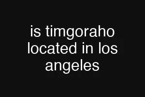 is timgoraho located in los angeles